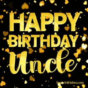 Happy Birthday, Uncle With Gold Heart Confetti GIF