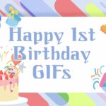 Happy 1st Birthday GIFs