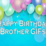 Happy Birthday Brother GIFs