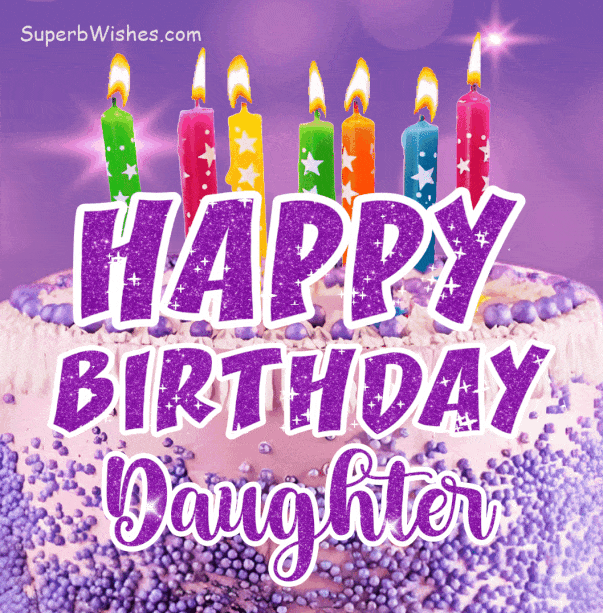 Happy Birthday Wishes For Daughter Gif At Bethany Knibbs Blog Happy Birthday Wishes For Daughter Gif At Bethany Knibbs Blog