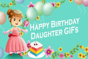 Happy Birthday Daughter GIFs