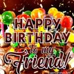 Birthday Cake With Chocolate Frosting GIF - Happy Birthday, Friend!