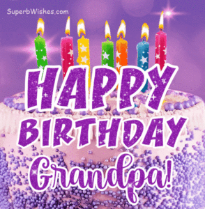 Happy Birthday Grandpa GIFs | SuperbWishes