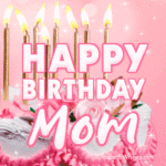 Pretty Birthday Cake With Pink Decor GIF - Happy Birthday, Mom