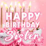 Pretty Birthday Cake With Pink Decor GIF - Happy Birthday, Sister