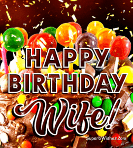Birthday Cake With Chocolate Frosting GIF - Happy Birthday, Wife!