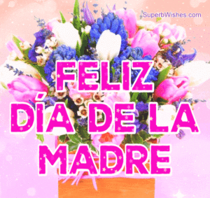 Feliz Día De La Madre A Mi Mamá GIF