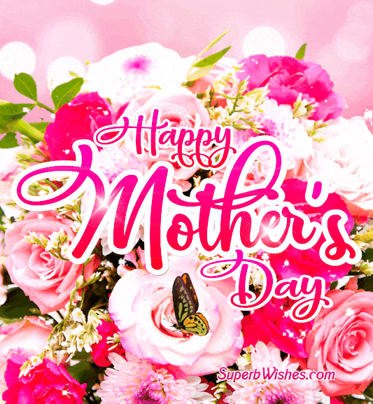 Happy Mother's Day 2024 Animated GIFs | SuperbWishes.com