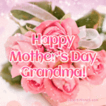 Happy Mother's Day To My Grandma GIF