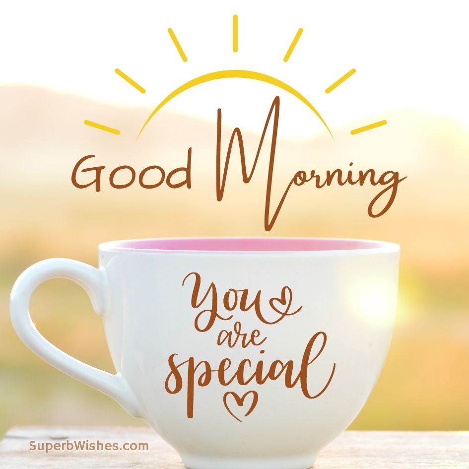 Good Morning Images - You Are Special