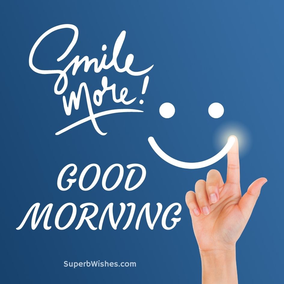 Good Morning Images - Smile More!