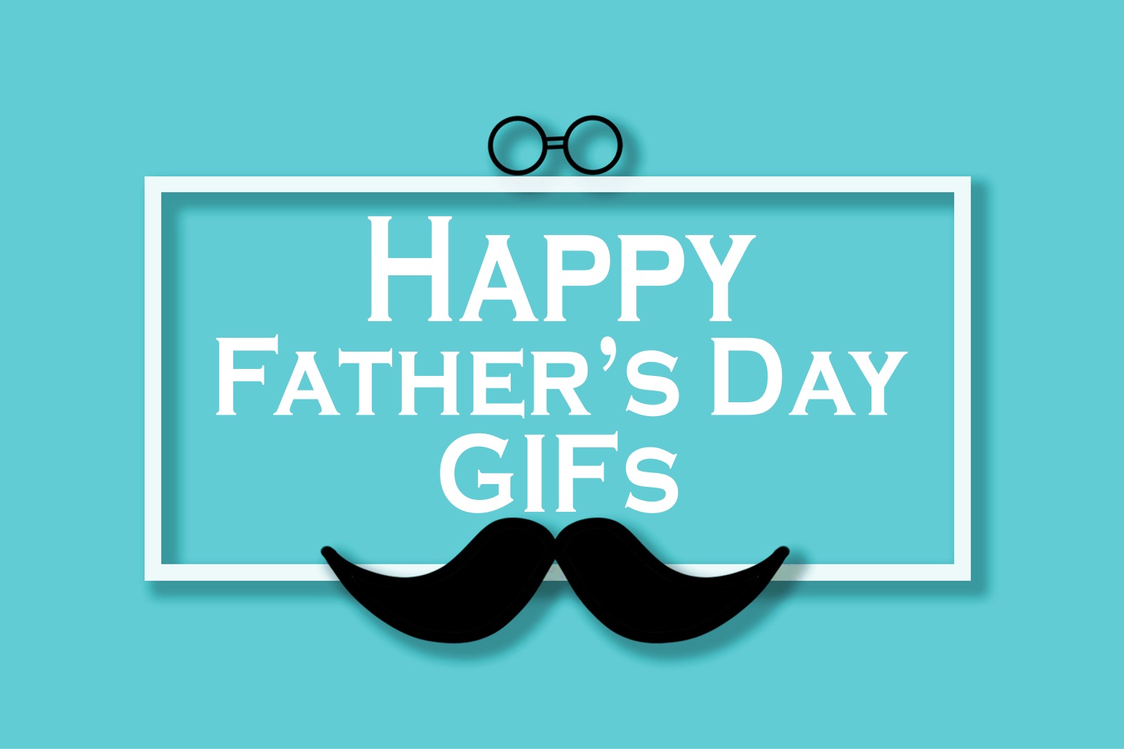 Happy Father's Day GIFs