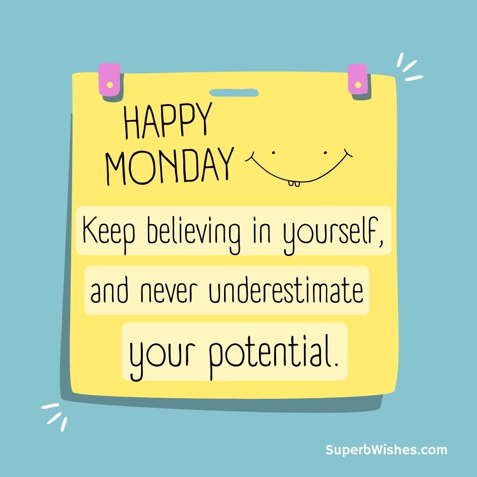 Happy Monday Images - Keep believing in yourself