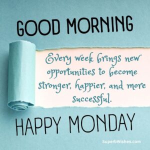 Happy Monday Images - Every week brings new opportunities