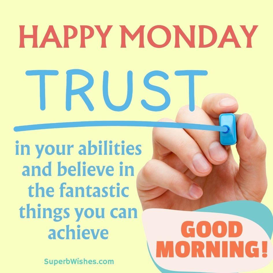 Happy Monday Images - Trust in your abilities