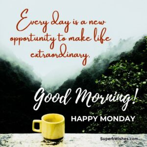 Happy Monday Images - Every day is a new opportunity
