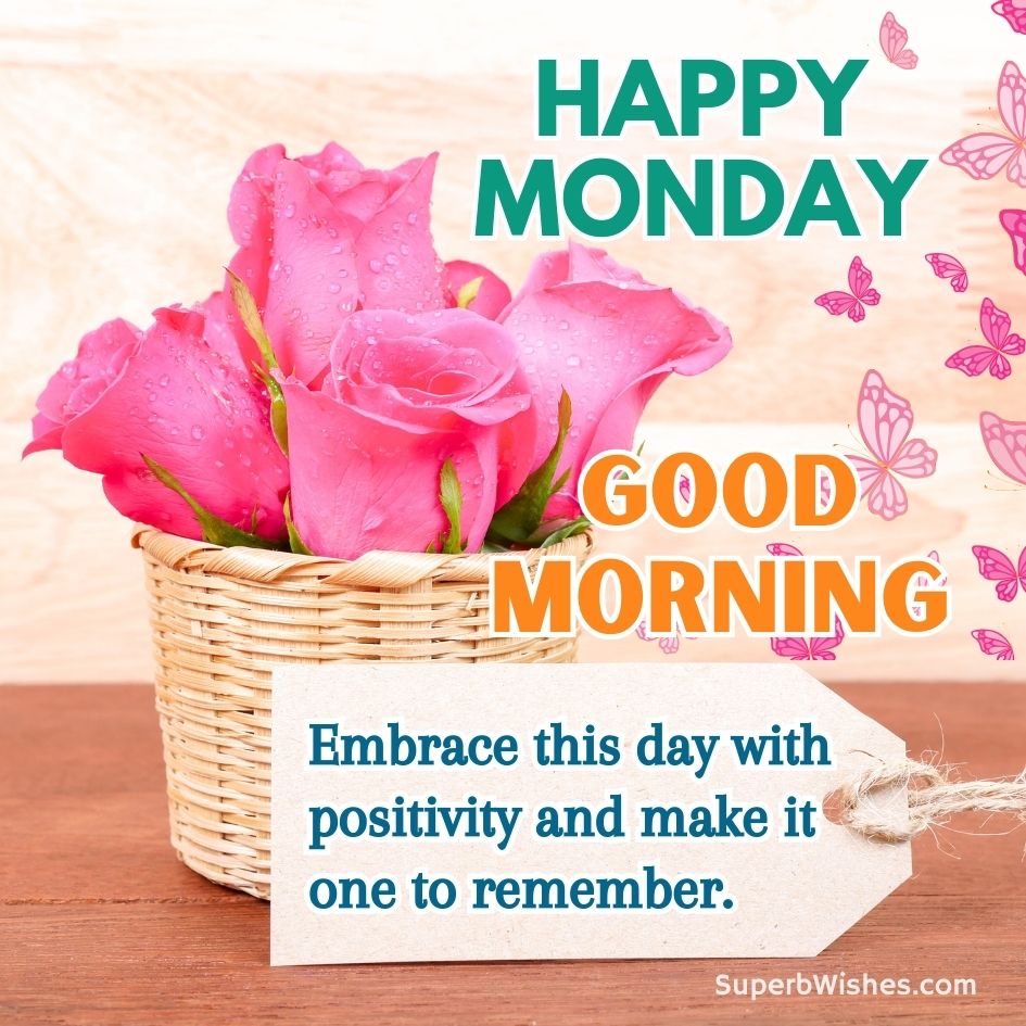 Happy Monday Images - Embrace this day with positivity