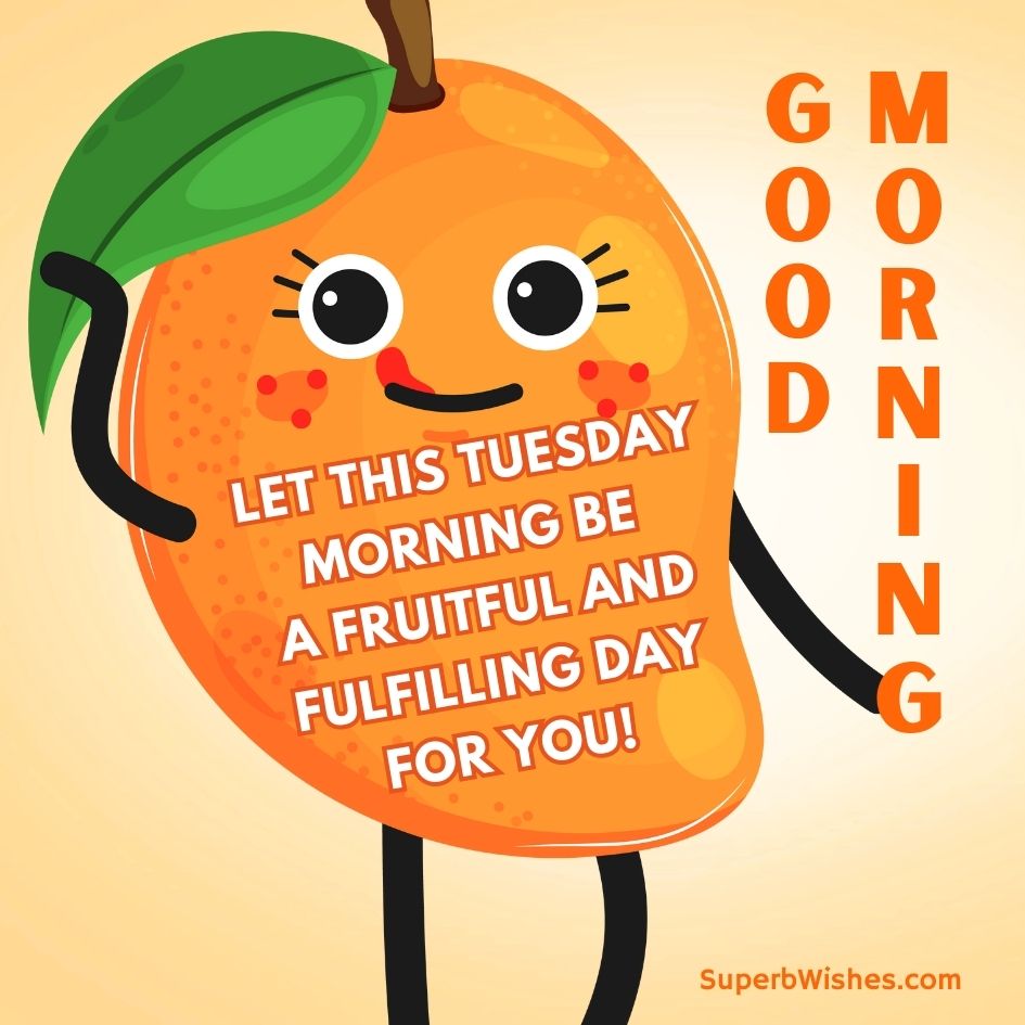 Happy Tuesday Images - Be a fruitful and fulfilling day for you!
