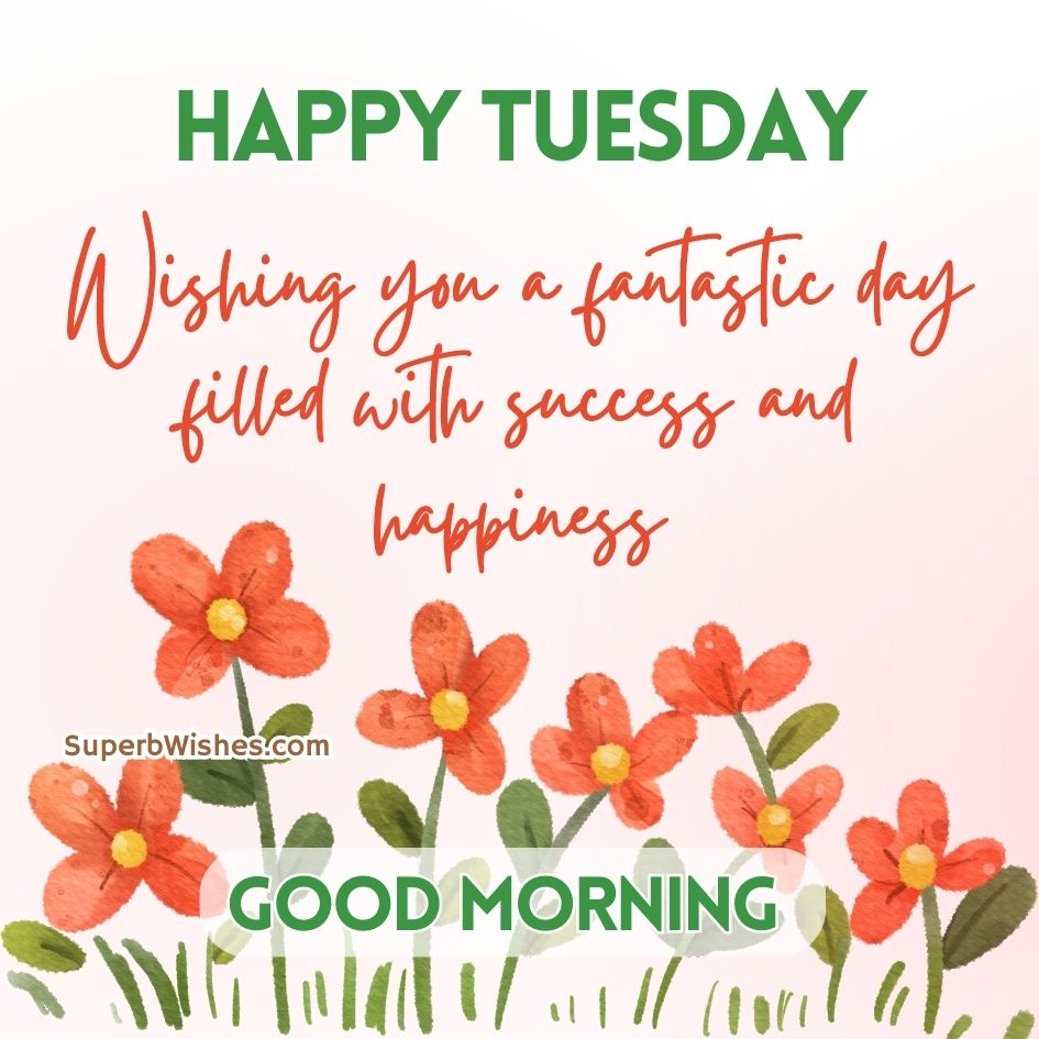 Happy Tuesday Images - Success And Happiness | SuperbWishes.com