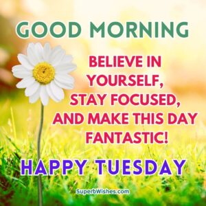 Happy Tuesday Images - Make this day fantastic!