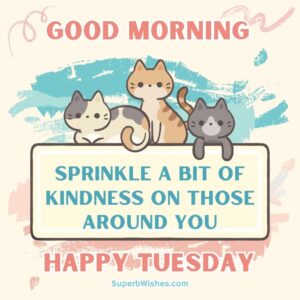 Happy Tuesday Images - Sprinkle a bit of kindness